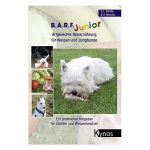 B.A.R.F. Junior - Alimentazione cruda adeguata alla specie per cuccioli e cani giovani - S. L. Schäfer / B. R. Messika